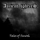 Ancient Spheres - Tales Of Suwoh