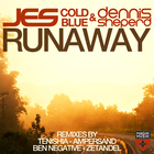 Jes - Runaway (With Cold Blue & Dennis Sheperd) (CDR)