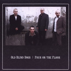 Old Blind Dogs - Four On The Floor