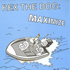 Rex The Dog - Maximize (EP)
