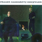 Prager Handgriff - 1000 Feuer