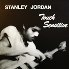 Stanley Jordan - Touch Sensitive (Vinyl)