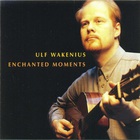 Ulf Wakenius - Enchanted Moments