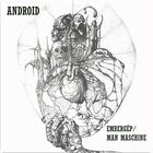 Android - Embergép / Man Maschine