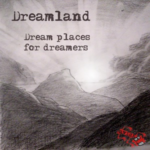 Dreamland-Dream Places For Dre