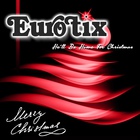 Eurotix - He'll Be Home For Christmas (CDS)