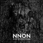 The Woken Trees - Nnon