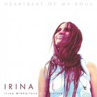 Irina Mikhailova - Heartbeat Of My Soul