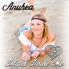 Anuhea - Island Inside Me (CDS)