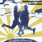 Arbete Och Fritid - Slottsbergets Hambo Å Andra Valser (Reissued 2005)
