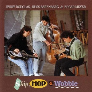 Skip, Hop & Wobble (Feat. Russ Barenberg & Edgar Meyer)