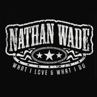 Nathan Wade - What I Love & What I Do