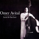 Omer Avital - Suite Of The East