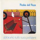 Picchio Dal Pozzo - Abbiamo Tutti I Suoi Problemi (Vinyl)