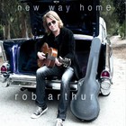 Rob Arthur - New Way Home