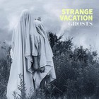 Strange Vacation - Ghosts
