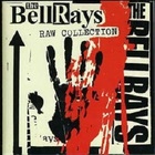 The Bellrays - Raw Collection