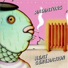 The Radiators - Heat Generation (Remastered 2007)
