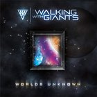 Walking With Giants - Worlds Unknown