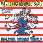 Container 90 - Roller Derby Girls (EP)