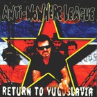 Anti-Nowhere League - Return To Yugoslavia (Live)