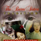 The Burns Sisters - Tradition: Holiday Songs Old & New