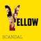 Scandal - Yellow