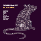 The Mouse Outfit - Escape Music