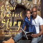 Consequence - A Good Comeback Story