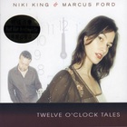 Niki King - Twelve O' Clock Tales (With Marcus Ford)