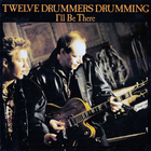 Twelve Drummers Drumming - I'll Be There (Vinyl)
