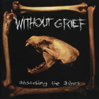 Without Grief - Absorbing The Ashes