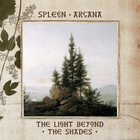 Spleen Arcana - The Light Beyond The Shades