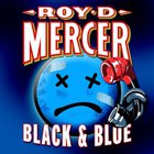 Roy D. Mercer - Black & Blue