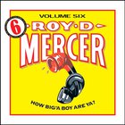 Roy D. Mercer - How Big'a Boy Are Ya? Vol. 6