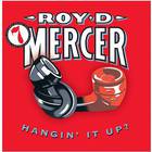 Roy D. Mercer - How Big'a Boy Are Ya? Vol. 7: Hangin' It Up