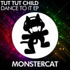 Tut Tut Child - Dance To It (EP)
