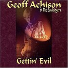Geoff Achison & The Souldiggers - Gettin' Evil