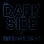The Dark Side Of Gurdan Thomas