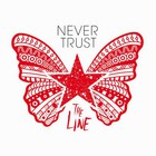 Never Trust - The Line