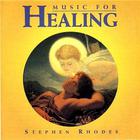 Stephen Rhodes - Music For Healing