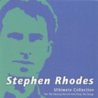 Stephen Rhodes - Ultimate Collection