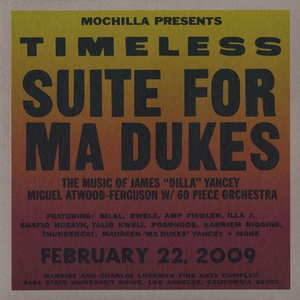 Mochilla Presents Timeless: Suite For Ma Dukes - The Music Of James "Dilla" Yancey