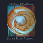 Jeff Johnson - Songs From Albion II (With Brian Dunning)