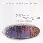 Jeff Johnson - Stars In The Morning East - A Christmas Meditation (With Brian Dunning)