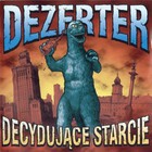 Dezerter - Decydujace Starcie