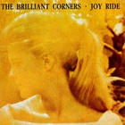 The Brilliant Corners - Joy Ride
