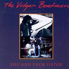 The Vulgar Boatmen - You And Your Sister