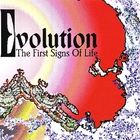 Evolution - The First Signs Of Life