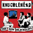 Knucklehead - The New Black List